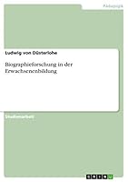 Biographieforschung in der Erwachsenenbildung 3656866384 Book Cover