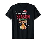 C’est La Saison pour Faire des Biscuits Thème Gourmand T-Shirt