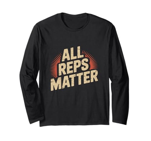 Funny Humor Txt Funny For Gym People Funny All Reps Matter�B ����T�V���c