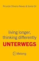 Unterwegs: living longer, thinking differently B0F5BFSSHD Book Cover
