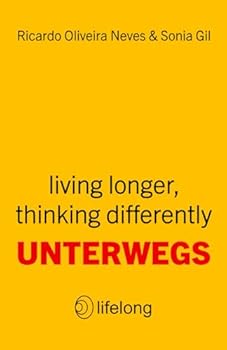 Paperback Unterwegs: living longer, thinking differently Book