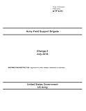  Army Techniques Publication ATP 4-91 Army Field Support Brigade Change 2 July 2014