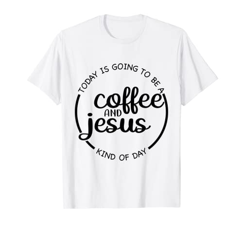 Divertido café t gráfico hoy va a ser un café y jes Camiseta
