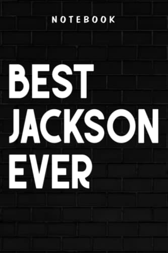 Jackson - Fun Best Jackson Ever Cool Personalized First