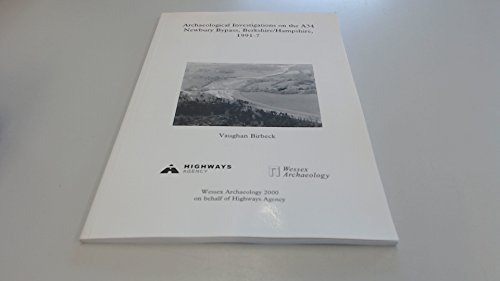 Preisvergleich Produktbild Archaeological Investigations on the A34 Newbury Bypass, Berkshire / Hampshire, 1991-7