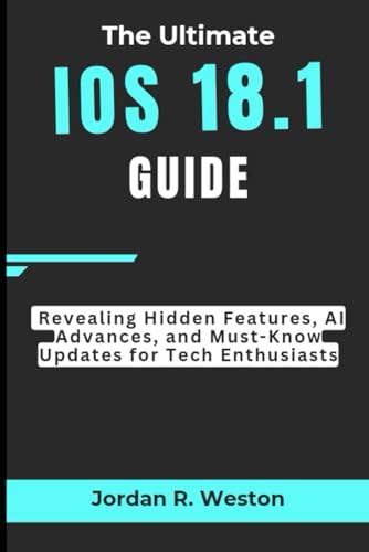 The Ultimate iOS 18.1 Guide: Revealing Hidden Features, AI Advanc...