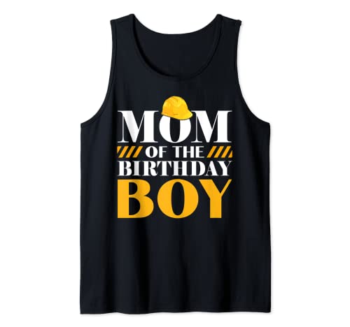 Construction Birthday Party Mom Of The Birthday Boy Canotta