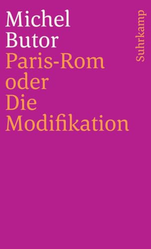 Paris-Rom oder Die Modifikation: Roman (suhrkamp taschenbuch)