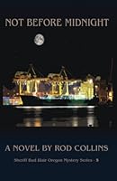 Not Before Midnight (Sheriff Bud Blair Oregon Mystery Series) 1973190508 Book Cover