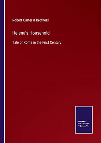 Helena's Household: Tale of Rome in the First Century