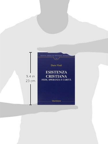 Nuovo Corso Di Teologia Sistematica. Esistenza Cristiana. Fede, Speranza E Carità (Vol. 14) - 3