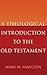 A Theological Introduction to the Old Testament
