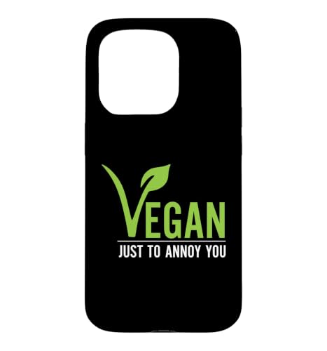 Funny Vegan Just to Annoy You Case for iPhone 15 Pro