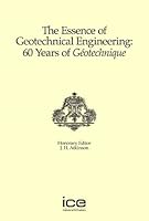 The Essence of Geotechnical Engineering: 60 Years of Geotechnique 0727735365 Book Cover