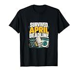 Survived April Deadline Tax Season Bookkeeper T-Shirt