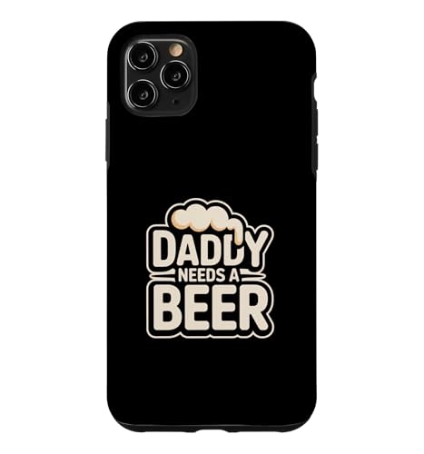 Daddy Needs A Beer �X�}�z�P�[�X iPhone 11 Pro Max �p