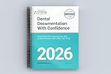 Dental Documentation with Confidence 2026 edition