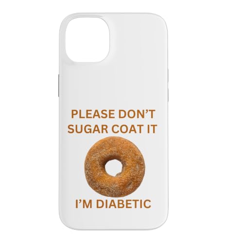 Please Don't Sugar Coat It I'm Diabetic Fun Wear �X�}�z�P�[�X iPhone 14 Plus �p
