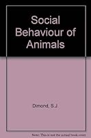 The social behaviour of animals 0713409576 Book Cover