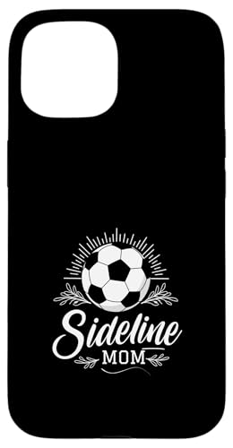 Sideline Mom Soccer Mama Soccer Mom Gift Game Days �X�}�z�P�[�X iPhone 15 �p