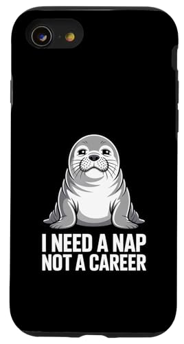 Seal I Need A Nap Not A Career ���[���A �X�}�z�P�[�X iPhone SE (2020) / 7 / 8 �p