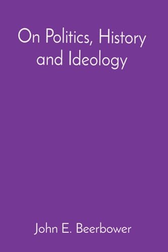 On Politics, History and Ideology