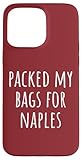 Great Packed My Bags For Naples Apparel
