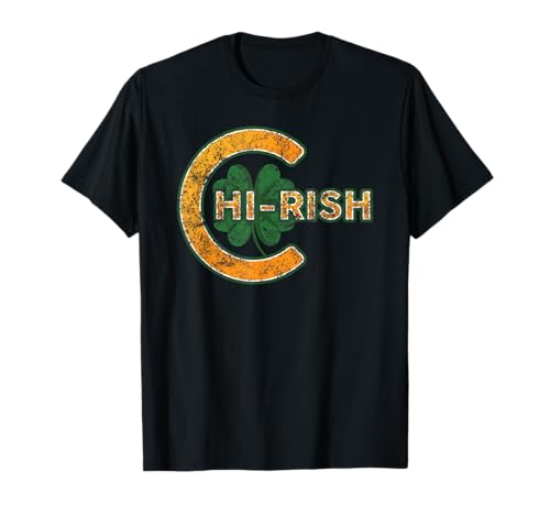 Chirish Chicago Irish Gifts Saint Patricks Day T-Shirt