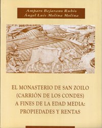 Monasterio de San Zoilo, el (Carrion de los Condes) a Finales de la Edad Media: Propiedades y rentas
