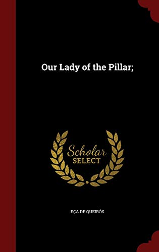 Our Lady of the Pillar; 1297800664 Book Cover