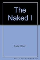SIGNED THE NAKED I. SEEKING GOD AND FINDING IDENTITY. 0876808550 Book Cover