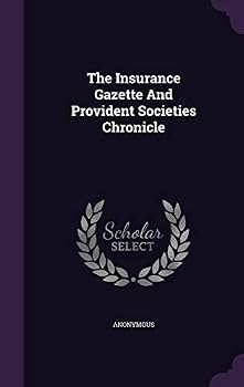 Hardcover The Insurance Gazette And Provident Societies Chronicle Book