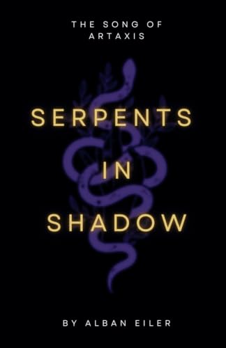 The Song of Artaxis: Serpents in Shadow