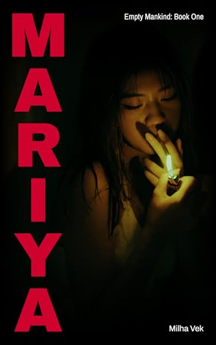 Mariya (Empty Mankind Book 1)