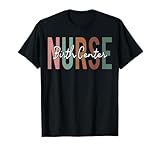 Geburtszentrum Krankenschwester Retro Vintage Wertschätzungswoche T-Shirt