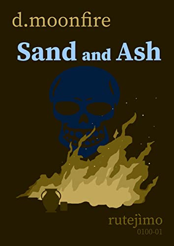 Sand and Ash (Rutejìmo Book 2)