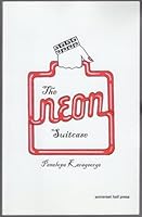 The Neon Suitcase: Poems 1935244124 Book Cover