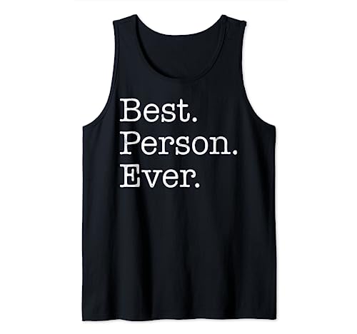 Best Person Ever T-Shirt Tank Top