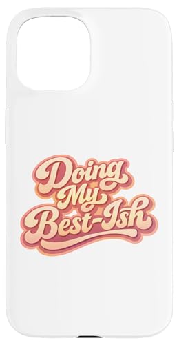 Doing My Best Ish Lazy Mood ����Ȓ�\�[�V�����o�b�e���[ �X�}�z�P�[�X iPhone 15 �p