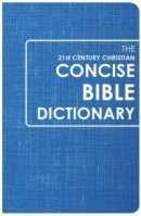 By 21st Century Christian (Editor) Bible Dictionary - 21st Century Christian Concise Bible Dictionary [Paperback] [Paperback] B00RWSJESW Book Cover