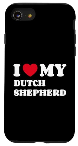 I Love My Dutch Shepherd Dog Owner Hollandse Herdershond Custodia per iPhone SE (2020) / 7 / 8