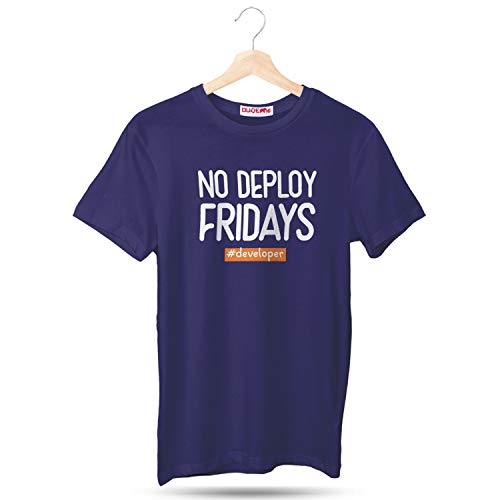 Image of DUDEME No Deploy Fridays T-Shirt, 100% Cotton T-Shirts for Programmer, Coding, Developer, Software Mens, Round Neck T Shirts for Women, Half Sleeve Tshirt for Men