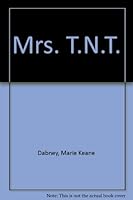Mrs. T.N.T B0007ENDXA Book Cover