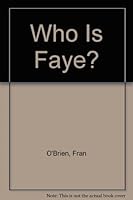 Who Is Faye? 0954952138 Book Cover