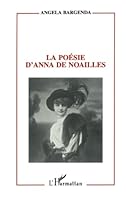 La poe´sie d'Anna de Noailles (Collection Critiques litte´raires) (French Edition) 273843682X Book Cover