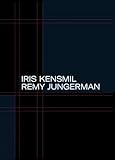 The Measurement of Presence: Iris Kensmil and Remy Jungerman