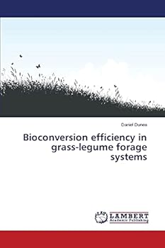 Paperback Bioconversion efficiency in grass-legume forage systems Book