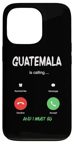 Guatemala Is Calling And I Must Go Travel �X�}�z�P�[�X iPhone 13 Pro �p
