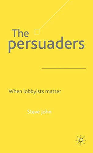 The Persuaders: When Lobbyists Matter view 2