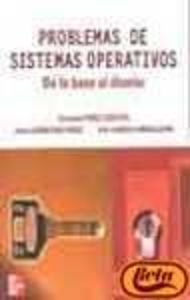 Problemas de sistemas operativos : de la base al diseño